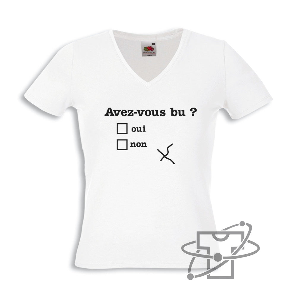 Avez-vous bu ? (T-Shirt Femme)