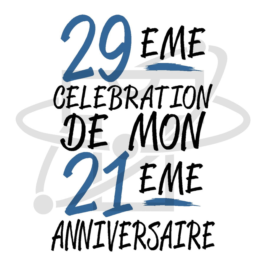 Tee shirt anniversaire 50 ans - 29eme celebration de mon 21eme anniversaire