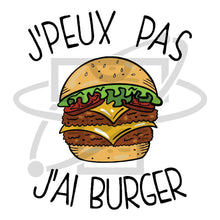 Charger l&#39;image dans la galerie, Humour - J&#39;ai Burger
