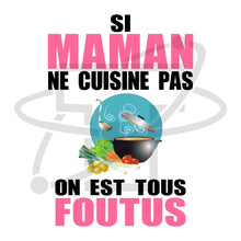 Charger l&#39;image dans la galerie, Maman cuisine (T-Shirt Femme)
