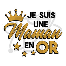 Charger l&#39;image dans la galerie, Maman en or (T-Shirt Femme)
