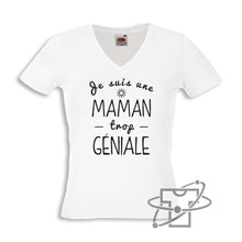 Charger l&#39;image dans la galerie, Maman trop géniale (T-Shirt Femme)
