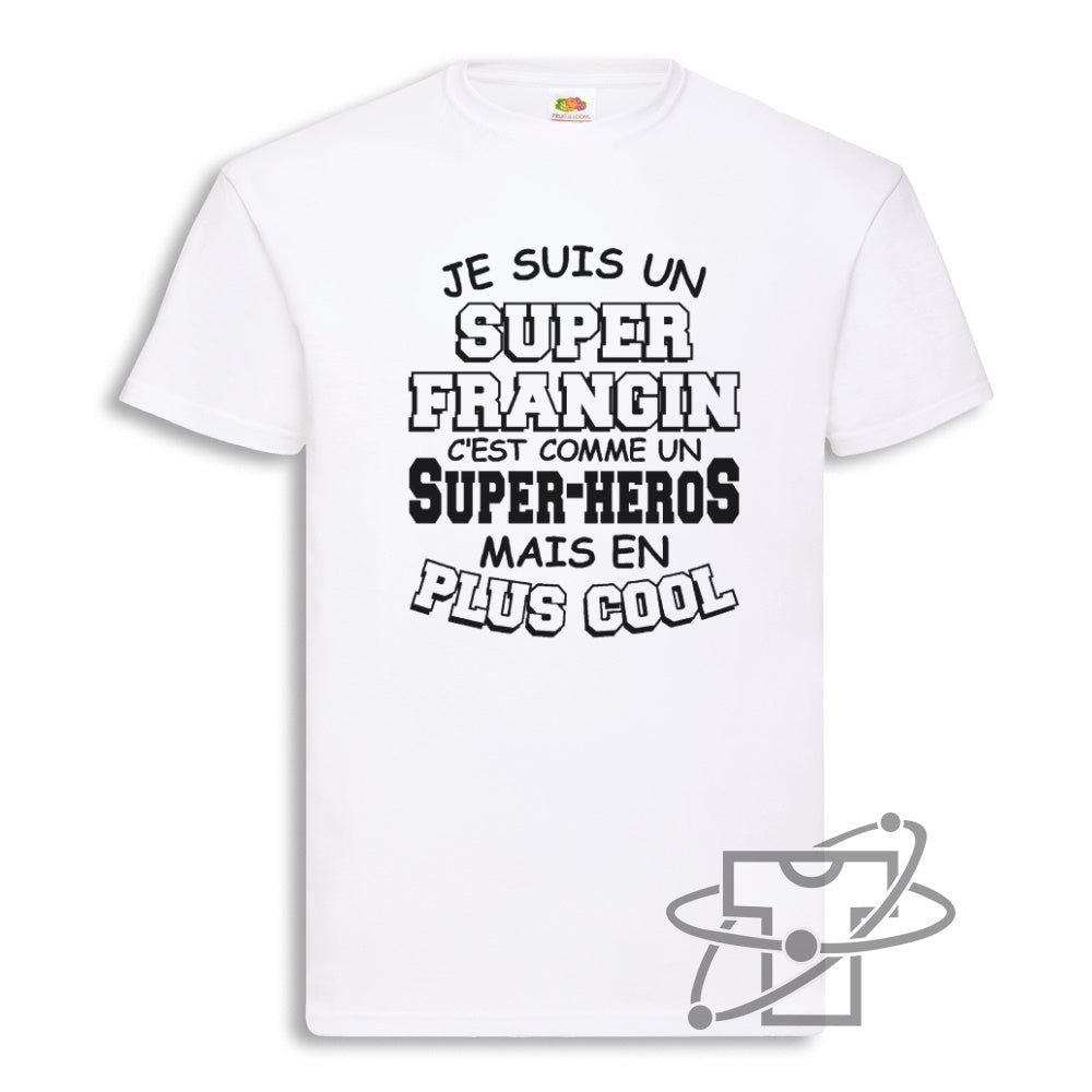 Super frangin (T-Shirt Homme)