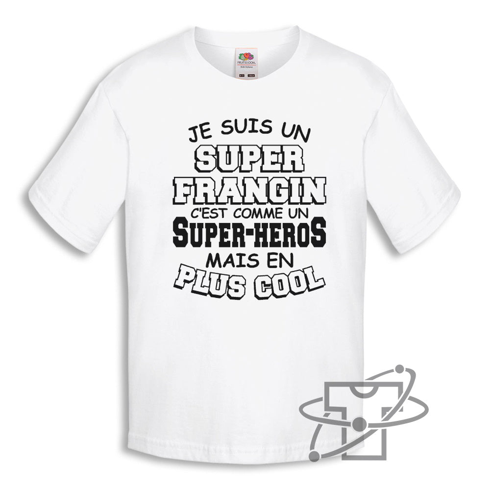 Super frangin (T-Shirt Enfant)