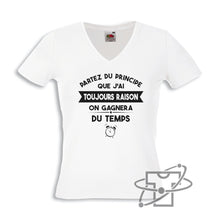 Charger l&#39;image dans la galerie, Toujours raison (T-Shirt Femme)
